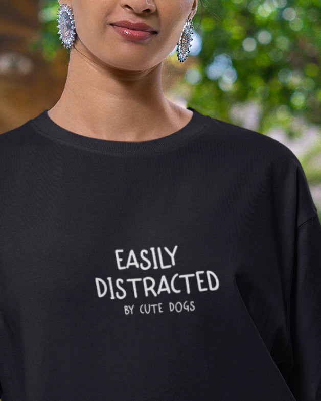 Easily Distracted By Cute Dogs