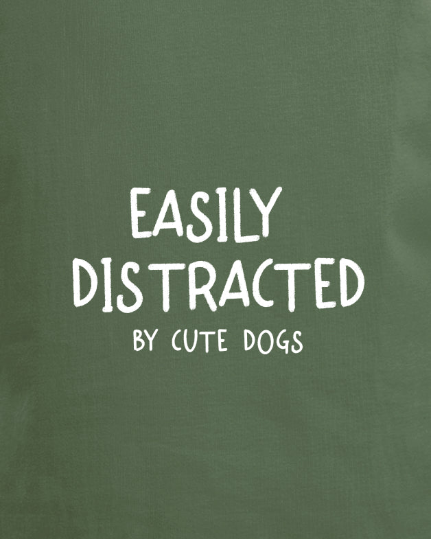 Easily Distracted By Cute Dogs