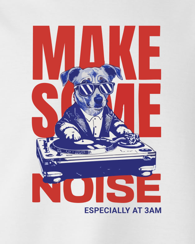Make some noise